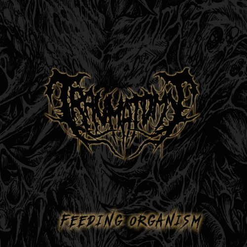 Traumatomy : Feeding Organism